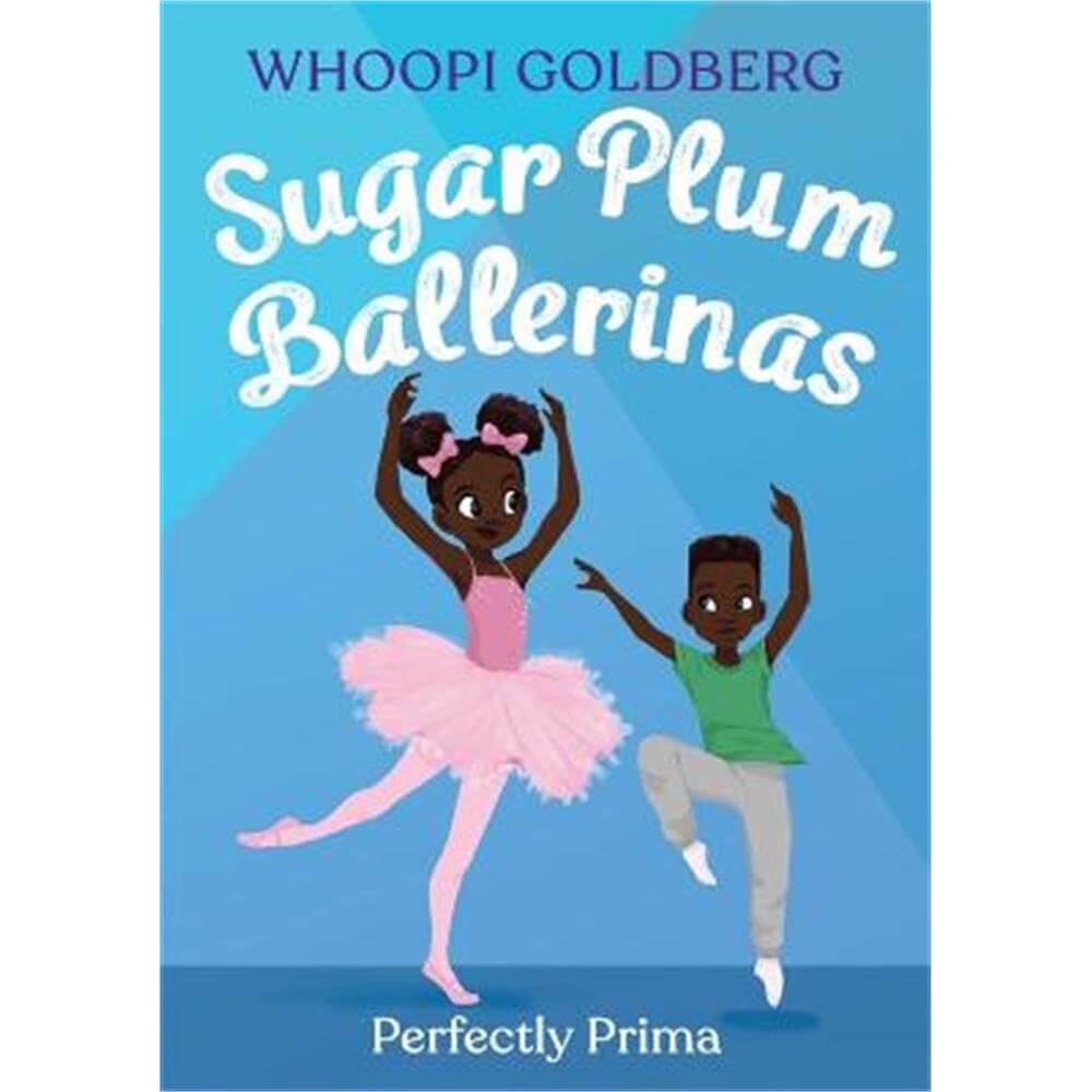 Sugar Plum Ballerinas: Perfectly Prima (Paperback) - Whoopi Goldberg
